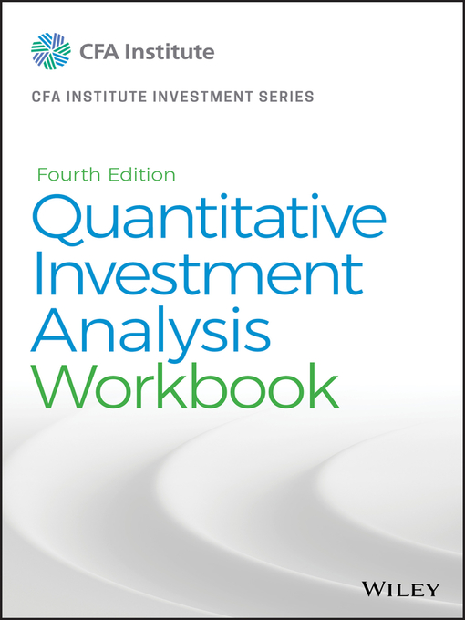 Title details for Quantitative Investment Analysis, Workbook by CFA Institute - Available